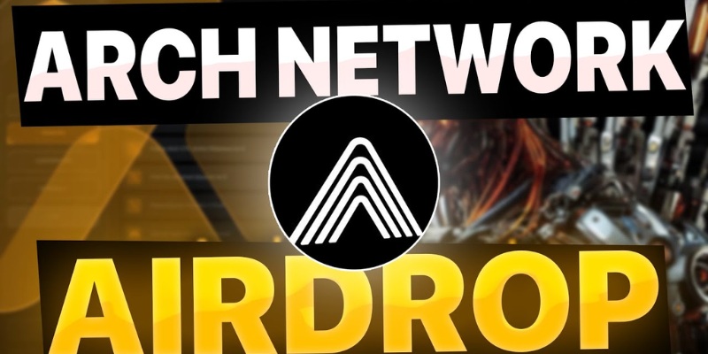 Arch Network Airdrop là gì?