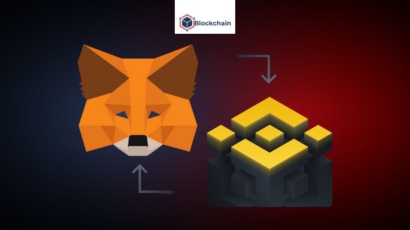 tai-sao-can-ket-noi-vi-metamask-voi-binance-smart-chain