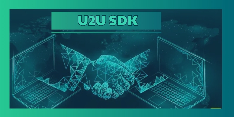 Ứng dụng của bộ công cụ phát triển Blockchain U2U