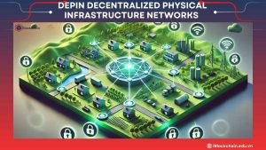 DePIN (Decentralized Physical Infrastructure Networks)