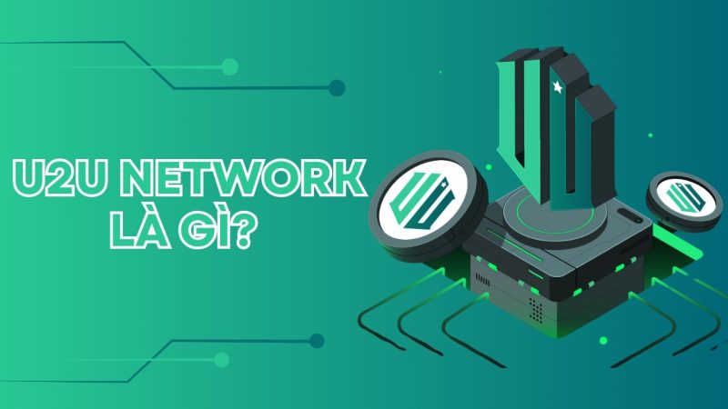 U2U Network là gì?