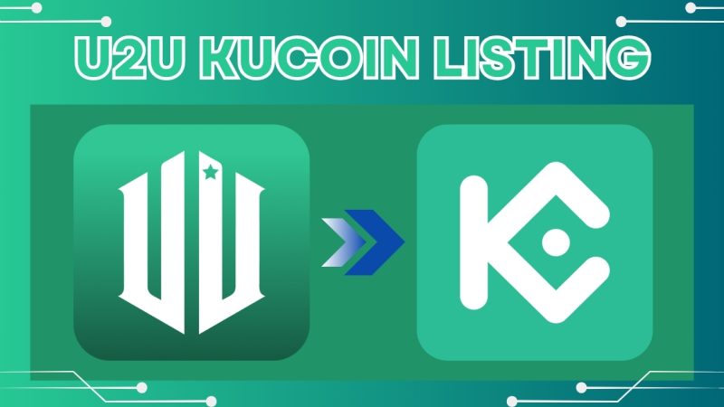 U2U KuCoin Listing là gì và tại sao nó quan trọng?