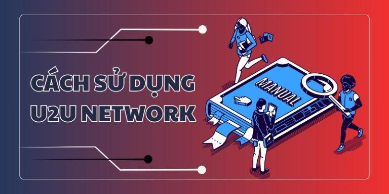 Cách sử dụng U2U Network