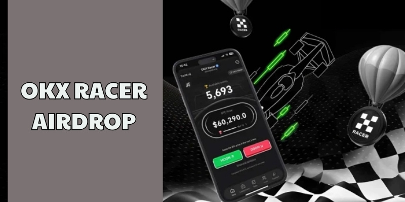 OKX Racer Airdrop là gì?