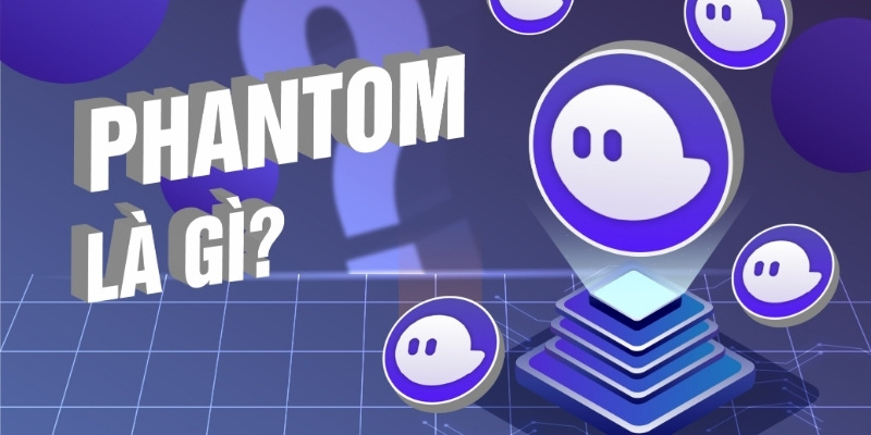 Phantom Protocol là gì?