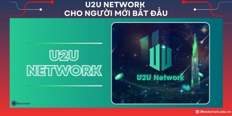 U2U Network cho người mới bắt đầu